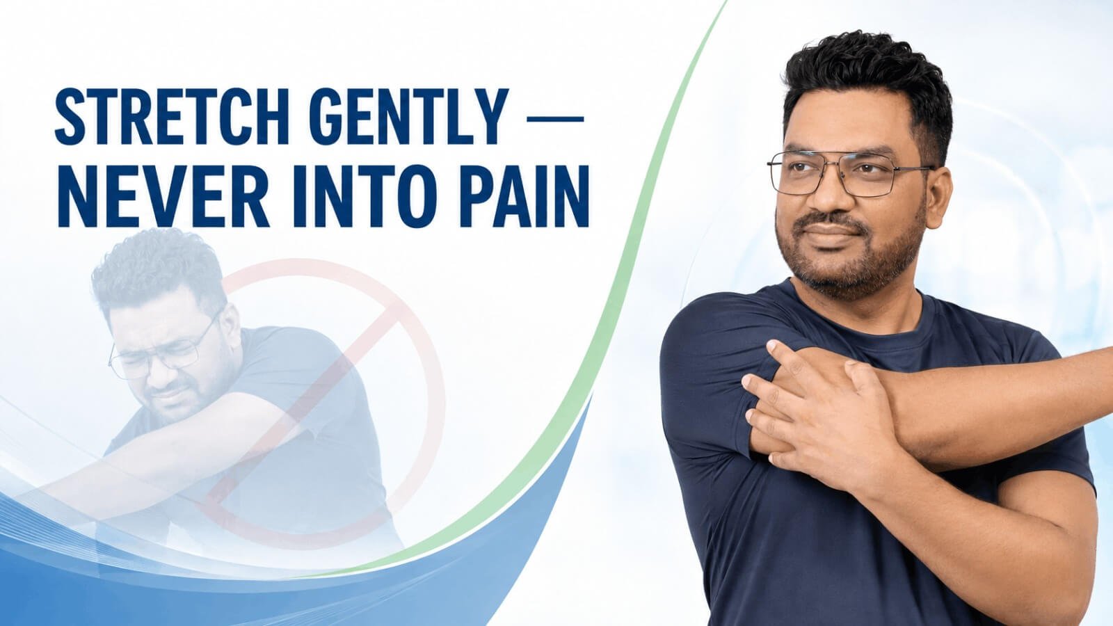 Stretch gently without pain during full body stretching exercises