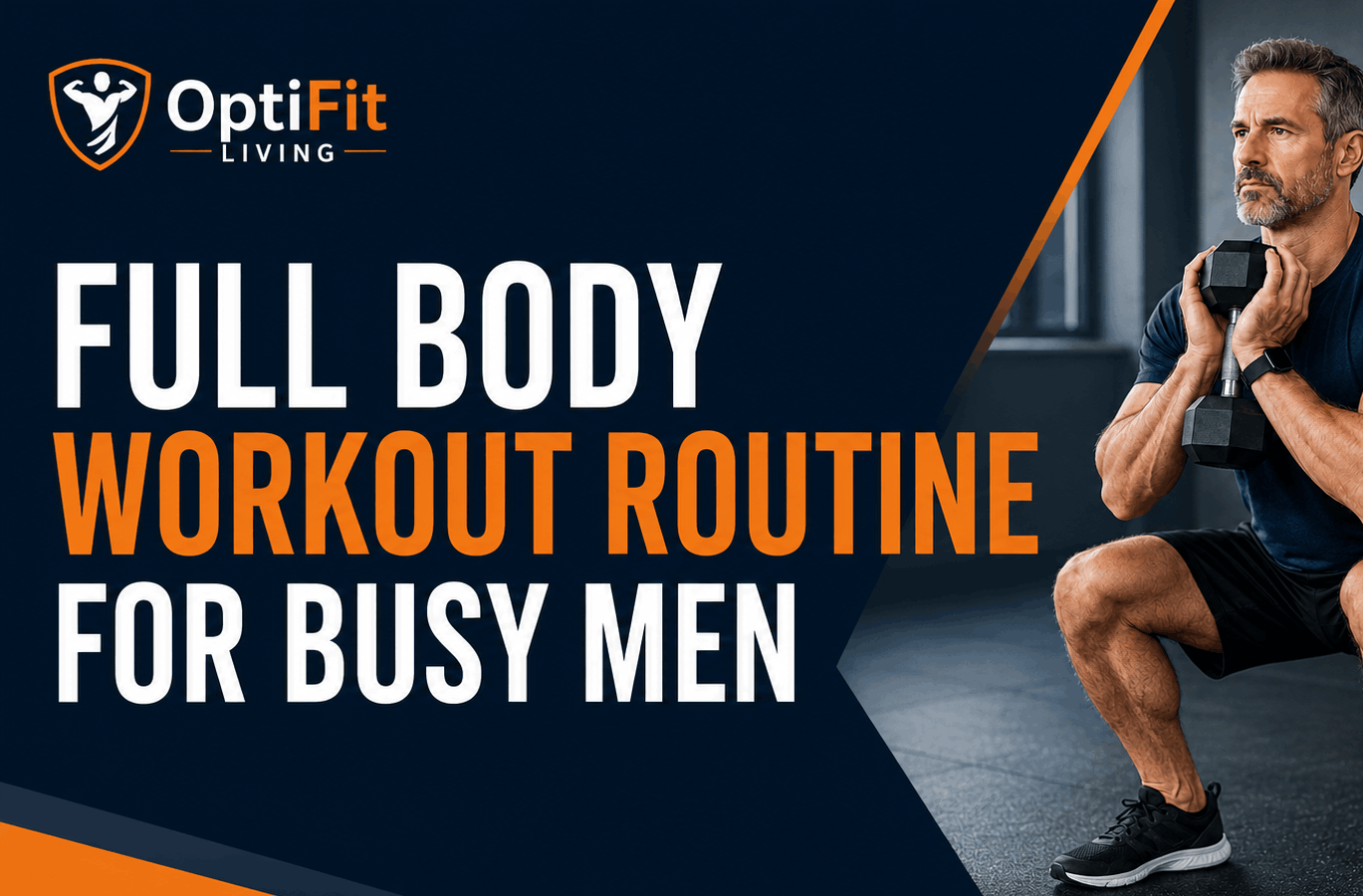 Full body workout routine for busy men over 40 doing strength training in a clean modern fitness setting