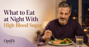 What to Eat at Night With High Blood Sugar