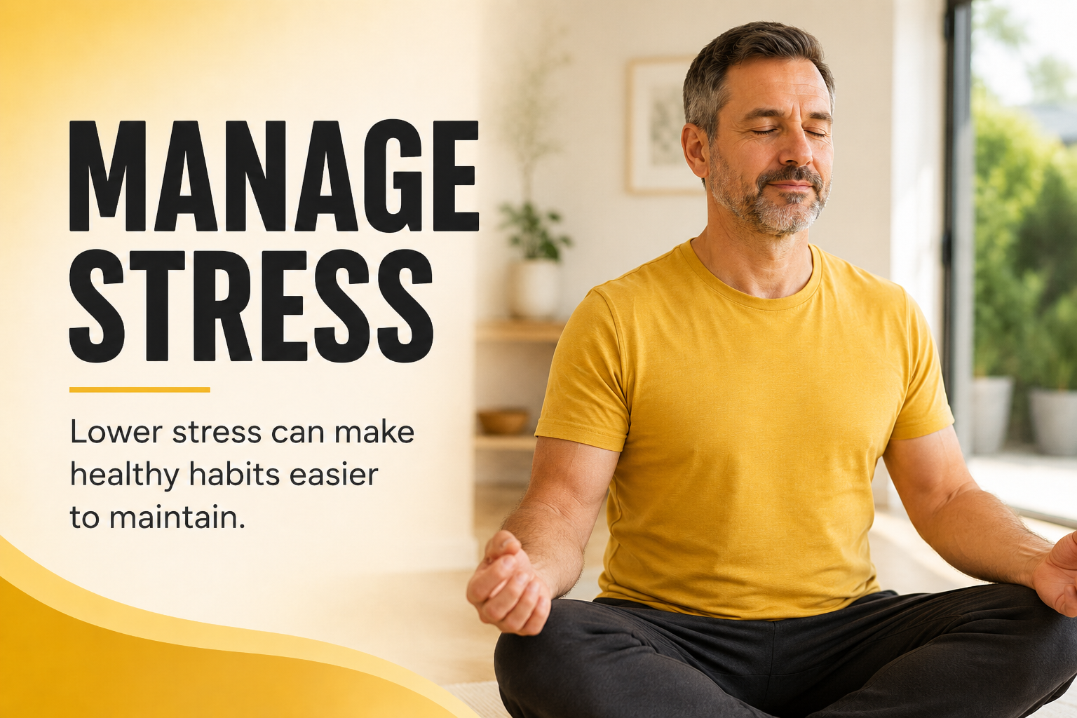 A calm middle-aged man meditating with eyes closed to reduce stress, text overlay 'Manage Stress'